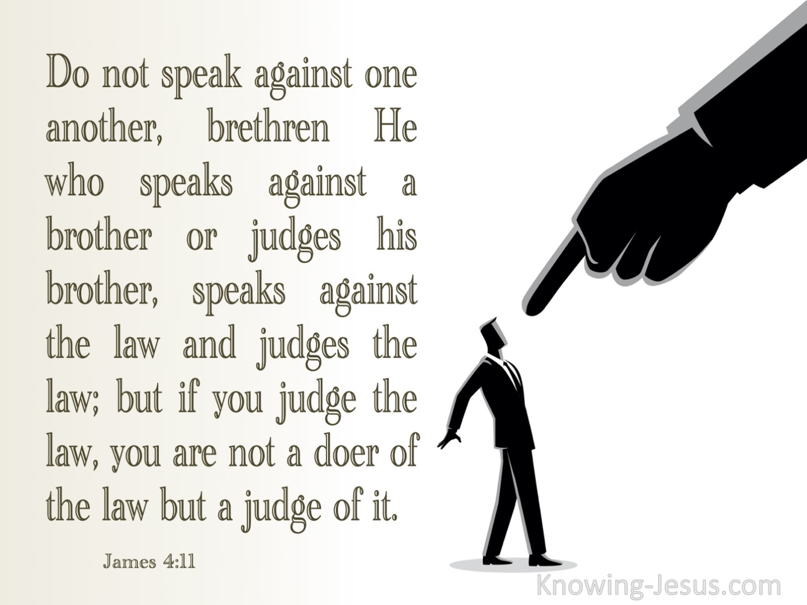 James 4:11 Do Not Speak Against One Another (brown)